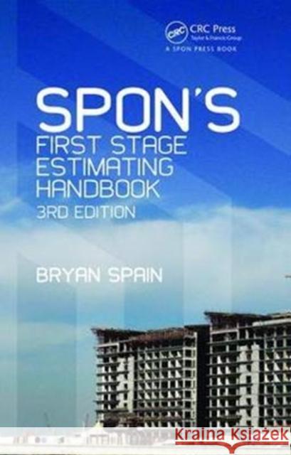 Spon's First Stage Estimating Handbook, Third Edition  Spain, Bryan 9781138464582