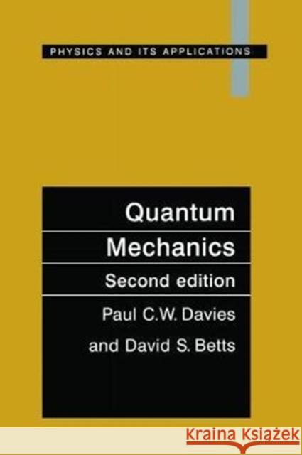 Quantum Mechanics, Second Edition Davies, Paul C. W. 9781138464681 