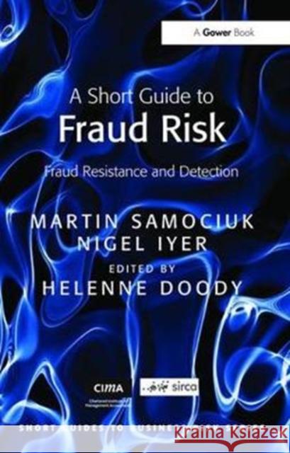 A Short Guide to Fraud Risk: Fraud Resistance and Detection Samociuk, Martin 9781138465596