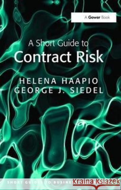 A Short Guide to Contract Risk Helena Haapio 9781138465671