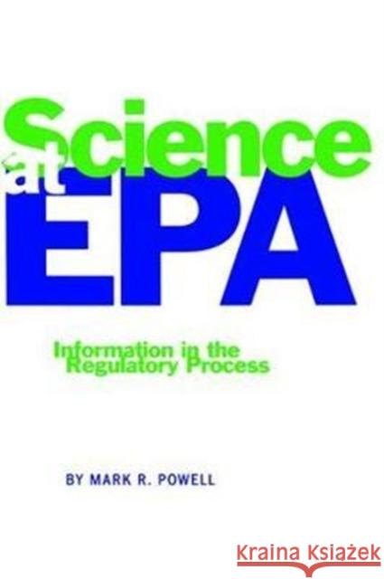 Science at EPA: Information in the Regulatory Process Mark R. Powell 9781138465701 Routledge