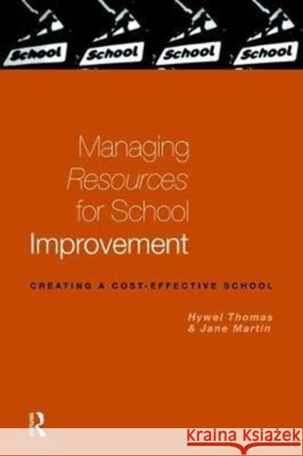 Managing Resources for School Improvement Jane Martin 9781138466128