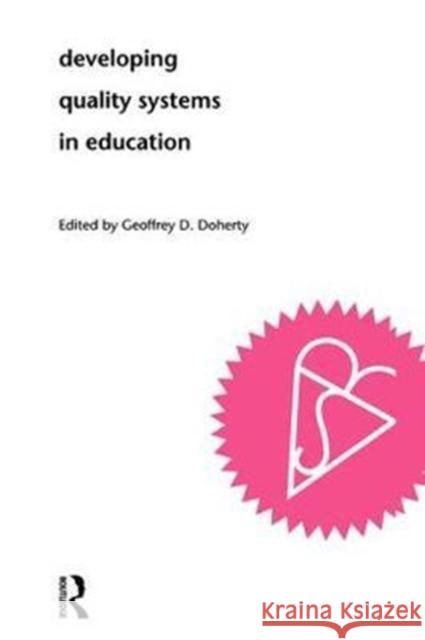 Developing Quality Systems in Education Geoff Doherty 9781138466166 Routledge