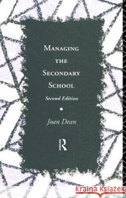 Managing the Secondary School Mrs Joan Dean 9781138466227 Routledge