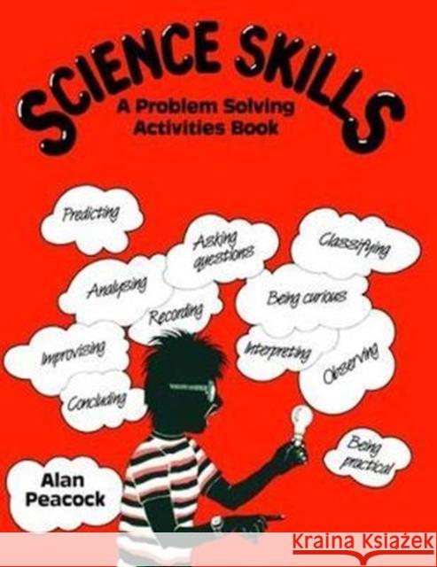 Science Skills: A Problem Solving Activities Book Alan Peacock 9781138466296 Routledge