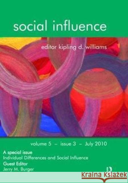 Individual Differences and Social Influence: A Special Issue of Social Influence Burger, Jerry M. 9781138467187