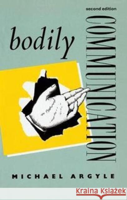 Bodily Communication Michael Argyle 9781138467354 Routledge