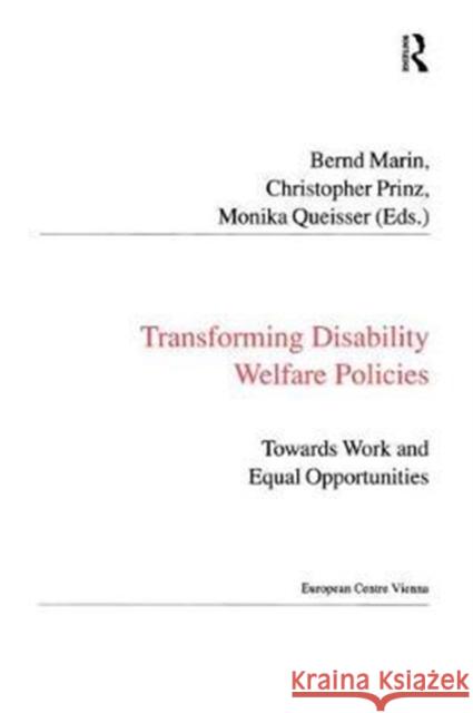 Transforming Disability Welfare Policies: Towards Work and Equal Opportunities Christopher Prinz 9781138467521 Routledge