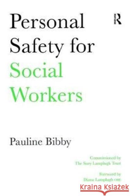 Personal Safety for Social Workers Pauline Bibby 9781138467583