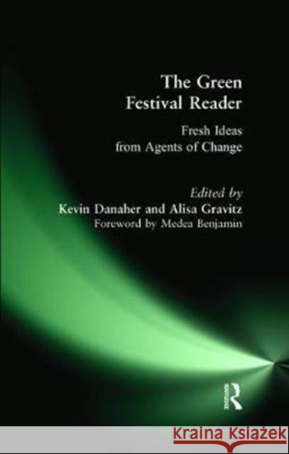 The Green Festival Reader: Fresh Ideas from Agents of Change Danaher, Kevin 9781138467798