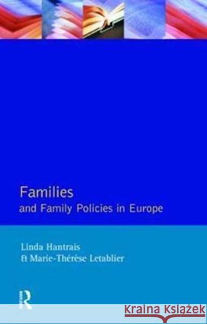 Families and Family Policies in Europe Hantrais, Linda 9781138468351