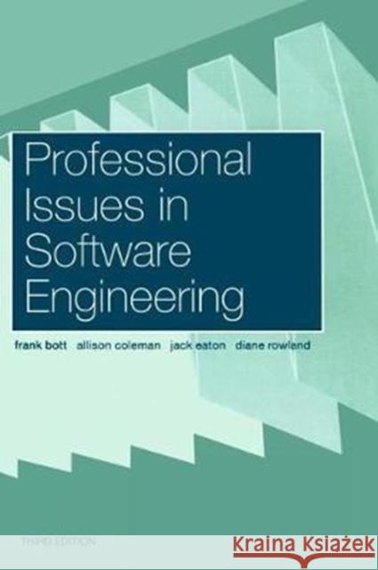Professional Issues in Software Engineering Frank Bott 9781138468474 Taylor and Francis
