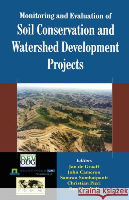 Monitoring and Evaluation of Soil Conservation and Watershed Development Projects Jan De Graaff   9781138468634