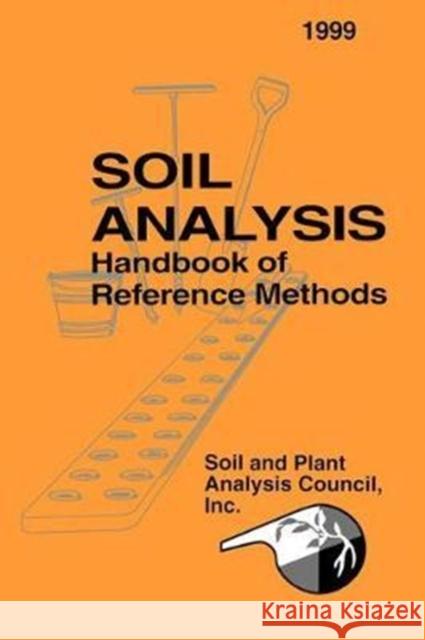 Soil Analysis Handbook of Reference Methods: Handbook of Reference Methods Jones, Jr. 9781138468672 