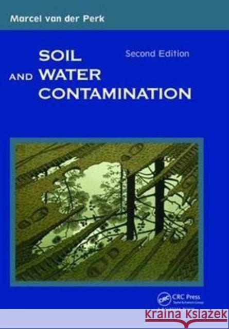 Soil and Water Contamination Perk, Marcel Van Der 9781138468719 Taylor and Francis