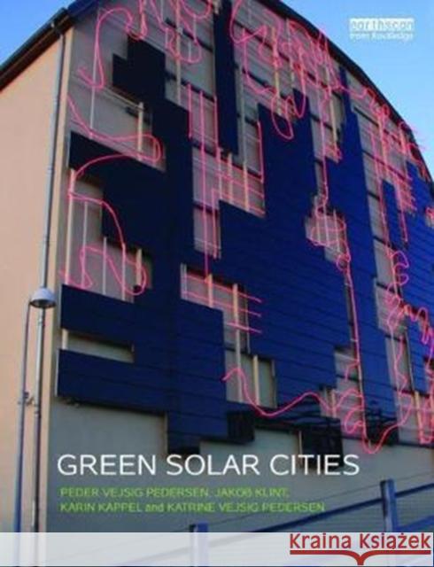 Green Solar Cities Pedersen, Peder Vejsig 9781138468740