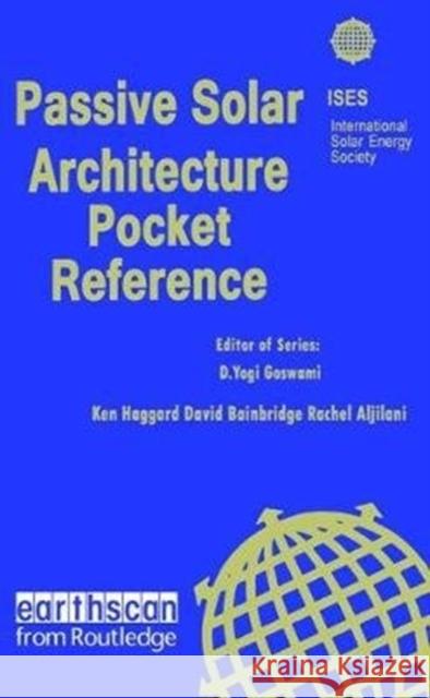 Passive Solar Architecture Pocket Reference Ken Haggard 9781138468764 Taylor and Francis