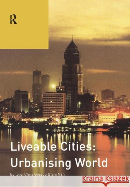 Liveable Cities: Urbanising World Chris Gossop 9781138469136 Routledge