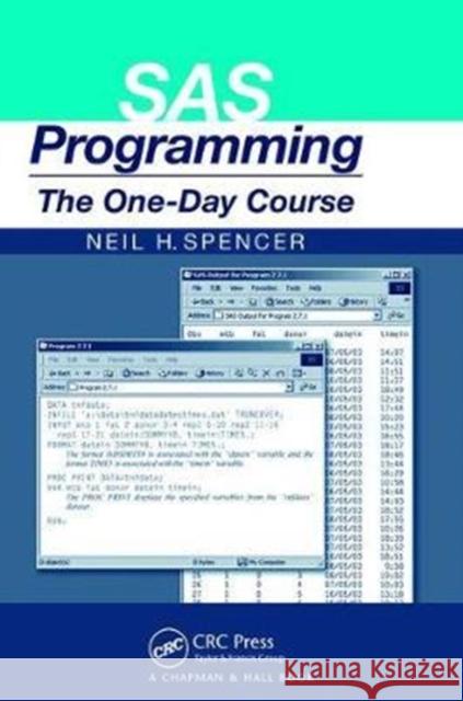 SAS Programming: The One-Day Course Neil H. Spencer 9781138469389