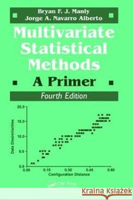 Multivariate Statistical Methods: A Primer, Fourth Edition Manly, Bryan F. J. 9781138469426