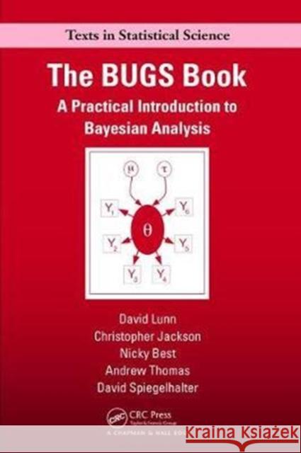 The Bugs Book: A Practical Introduction to Bayesian Analysis Lunn, David 9781138469488