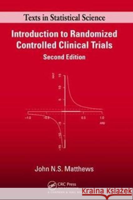 Introduction to Randomized Controlled Clinical Trials Matthews, John N. S. 9781138469501