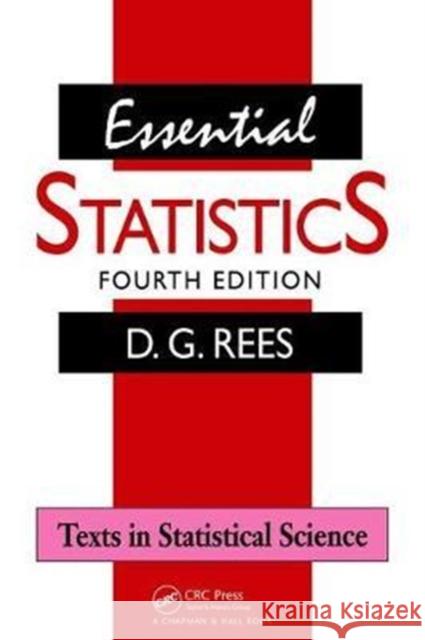 Essential Statistics Rees, D. G. 9781138469709 Taylor and Francis