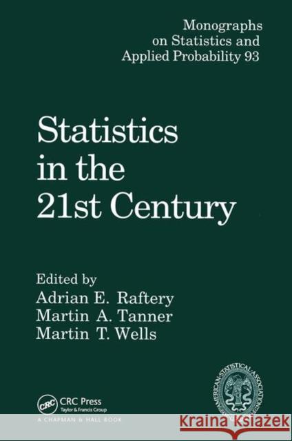 Statistics in the 21st Century Tnesses Raftery, Adrian E. 9781138469754 Taylor and Francis