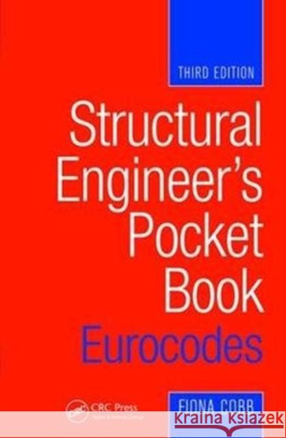 Structural Engineer's Pocket Book: Eurocodes: Eurocodes Cobb, Fiona 9781138470187