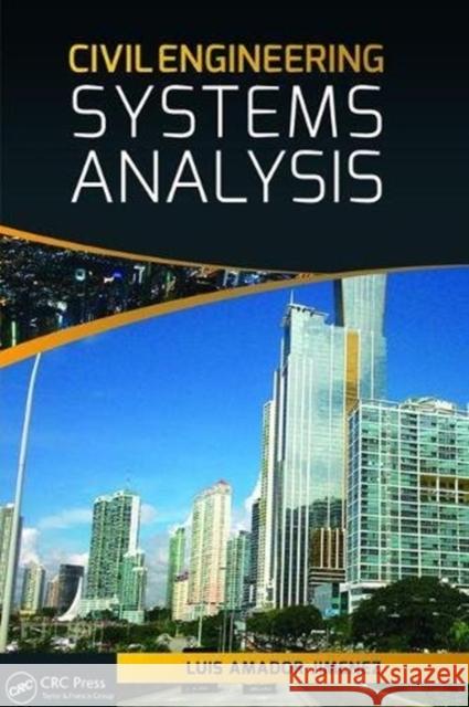 Civil Engineering Systems Analysis Luis Amador-Jimenez 9781138470200 Taylor and Francis