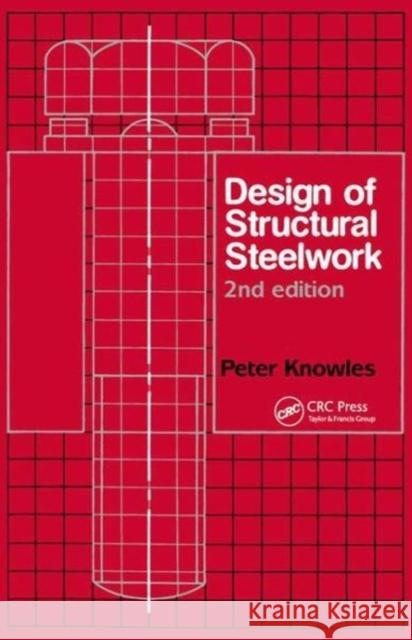 Design of Structural Steelwork P. R. Knowles 9781138470361 CRC Press