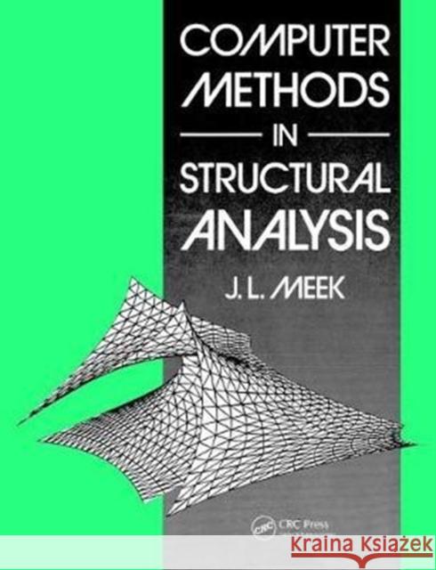 Computer Methods in Structural Analysis J. L. Meek 9781138470385 CRC Press