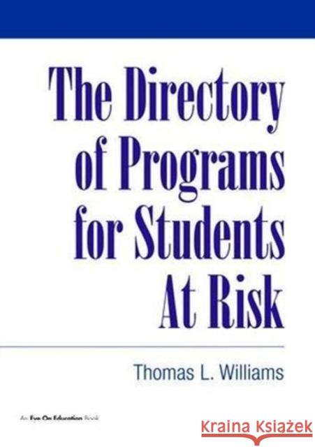 Directory of Programs for Students at Risk Thomas Williams 9781138470637 Taylor and Francis