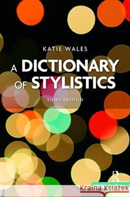 A Dictionary of Stylistics Katie Wales 9781138470842