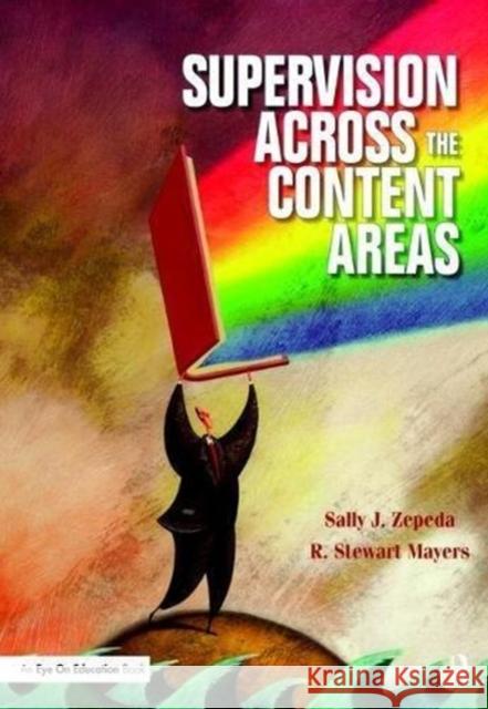 Supervision Across the Content Areas Sally J. Zepeda 9781138470958 Taylor and Francis