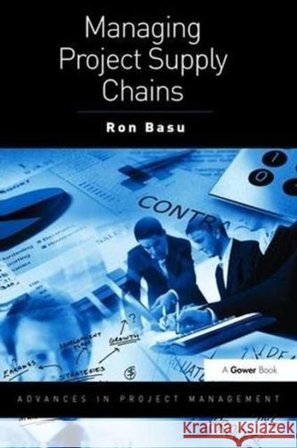 Managing Project Supply Chains Ron Basu 9781138471009 Routledge