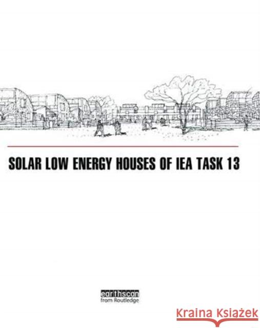 Solar Low Energy Houses of Iea Task 13 Robert Hastings 9781138471436 Taylor and Francis