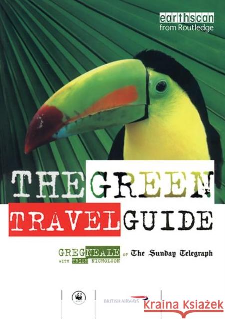 The Green Travel Guide Greg Neale 9781138471573