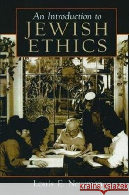 An Introduction to Jewish Ethics Newman, Louis 9781138471702