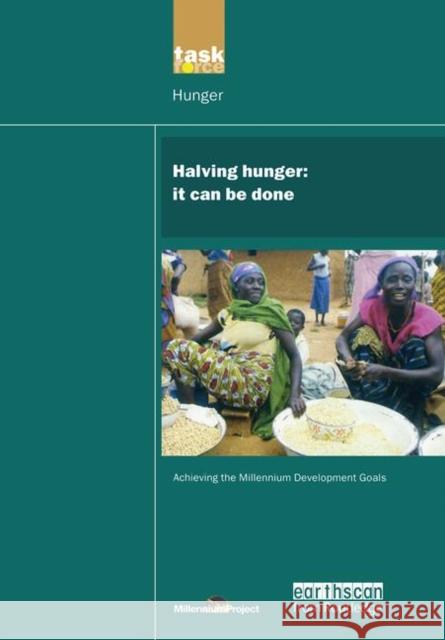 Un Millennium Development Library: Halving Hunger: It Can Be Done Un Millenniu 9781138471900 Routledge