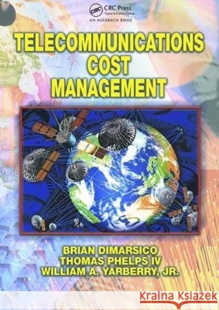 Telecommunications Cost Management Jr. Yarberry 9781138472433 Taylor and Francis