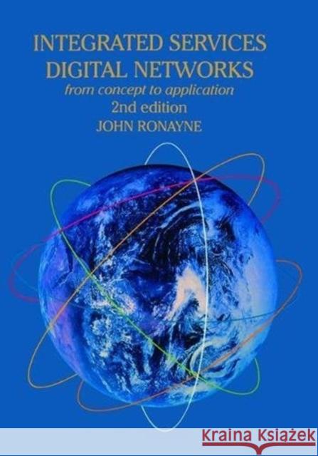 Integrated Services Digital Network: From Concept to Application J. Ronayne 9781138472440