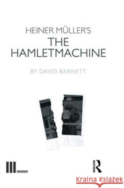 Heiner Müller's the Hamletmachine Barnett, David 9781138472891 Routledge