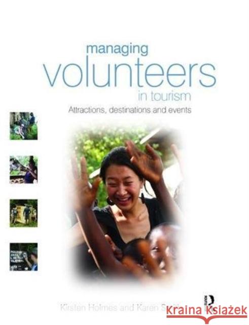 Managing Volunteers in Tourism Kirsten Holmes 9781138473584