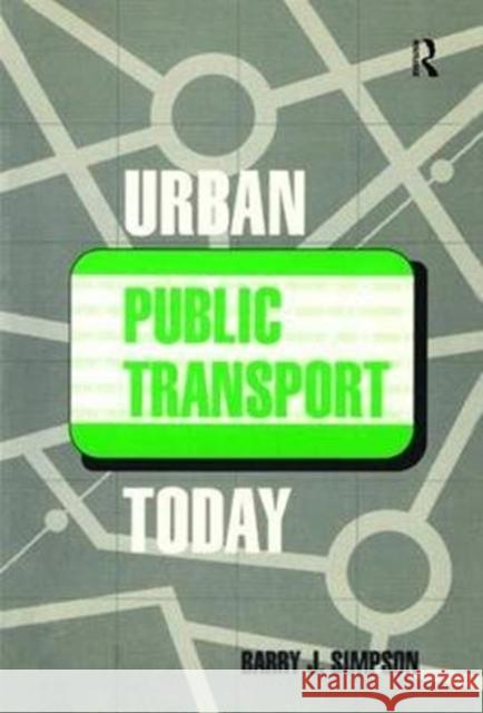 Urban Public Transport Today Dr Barry John Simpson 9781138473843 Routledge