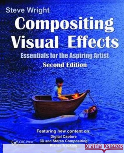 Compositing Visual Effects: Essentials for the Aspiring Artist Steve Wright 9781138474246 Focal Press