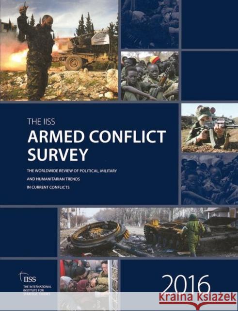 Armed Conflict Survey 2016 The International Institute for Strategi 9781138474291 Routledge