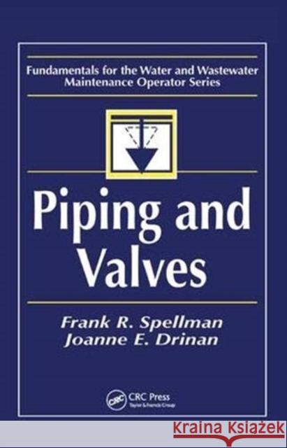Piping and Valves Frank R. Spellman 9781138474901 Taylor and Francis