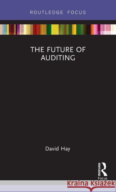 The Future of Auditing David Hay 9781138477087 Routledge