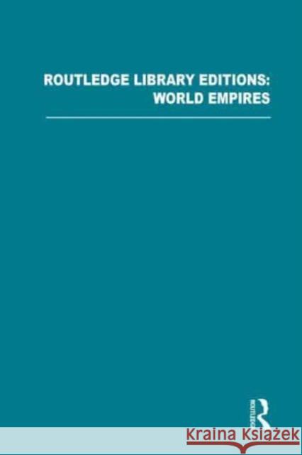 Routledge Library Editions: World Empires Various 9781138479111 Routledge